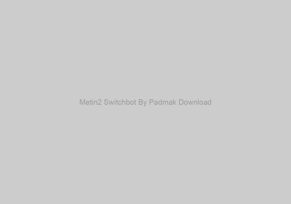 Metin2 Switchbot By Padmak Download